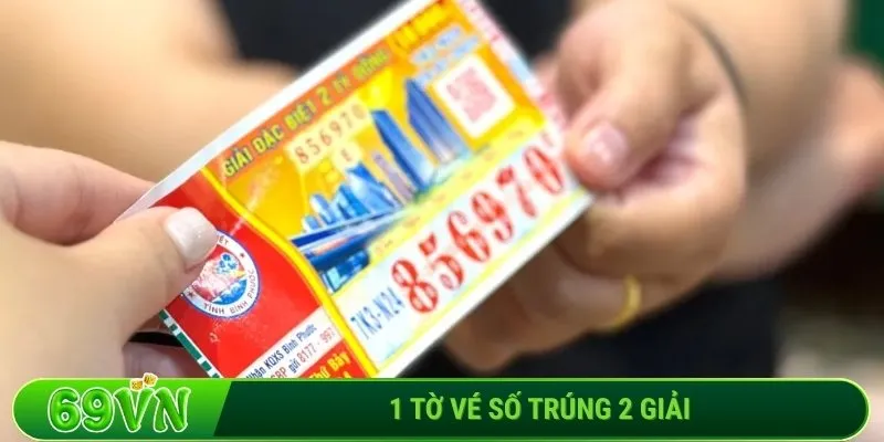 1 tờ vé số trúng 2 giải