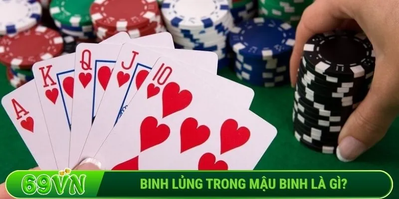 Binh lủng trong mậu binh là gì?