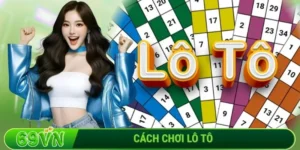Cách chơi lô tô