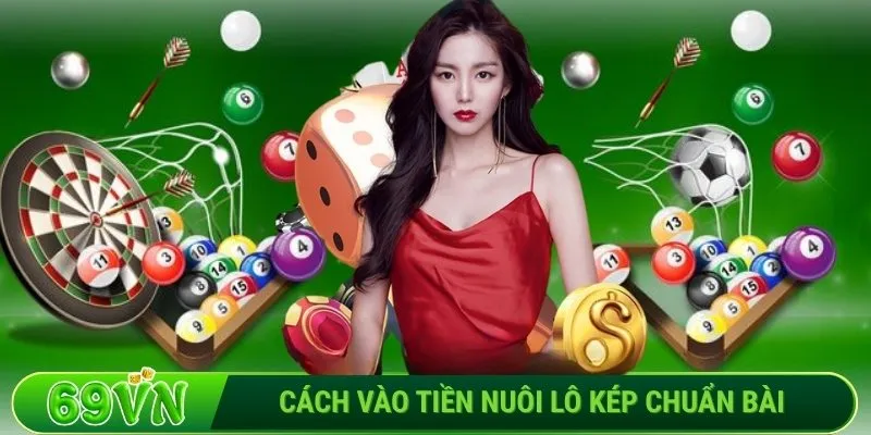 Cách vào tiền nuôi lô kép chuẩn bài