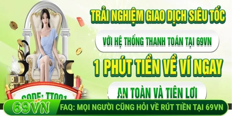 Mọi người cũng hỏi về rút tiền tại 69VN