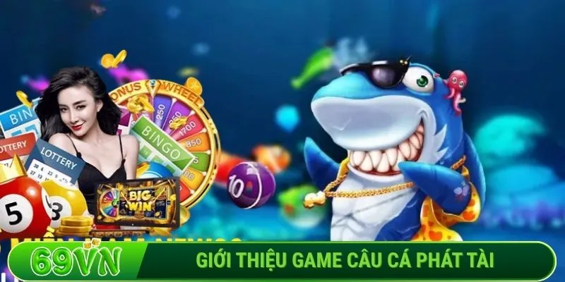 Giới thiệu game Câu Cá Phát Tài