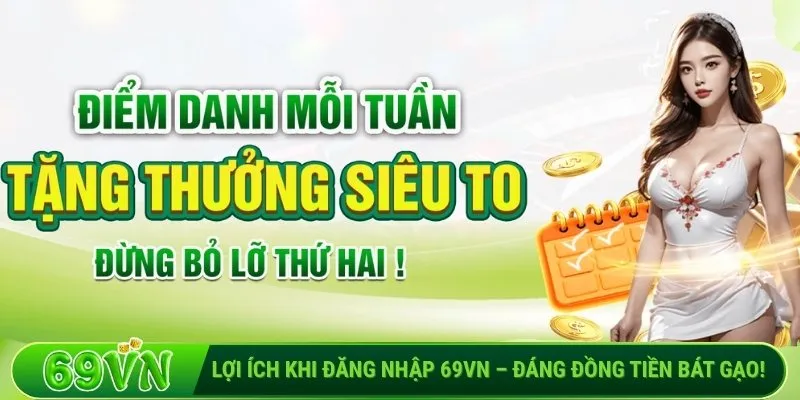 Lợi ích khi đăng nhập 69VN – Đáng đồng tiền bát gạo!