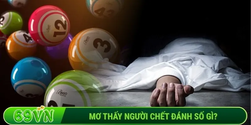 nằm mơ thấy người chết