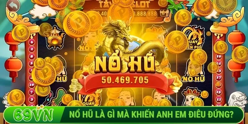 Cách chơi nổ hũ chuẩn chỉ