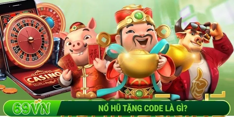 Nổ hũ tặng code