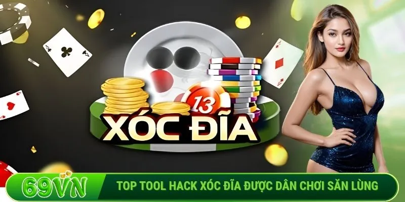 Top tool hack xóc đĩa được dân chơi săn lùng