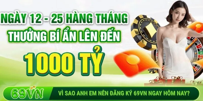 Vì sao anh em nên đăng ký 69VN ngay hôm nay?