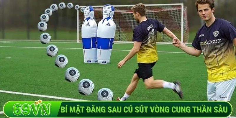 Bí mật đằng sau cú sút vòng cung thần sầu