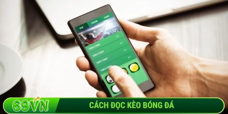Cách đọc kèo bóng đá
