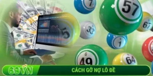 Cách gỡ nợ lô đề