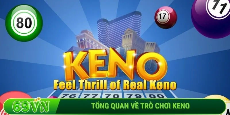 Tổng quan về trò chơi Keno
